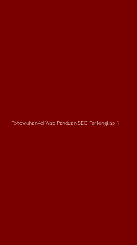Tampilan Antarmuka Aplikasi Totowuhan4d Wap Panduan Seo Terlengkap - 1
