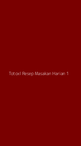 Tampilan Antarmuka Aplikasi Totoxl Resep Masakan Harian - 1