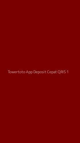 Tampilan Antarmuka Aplikasi Towertoto App Deposit Cepat Qris - 1