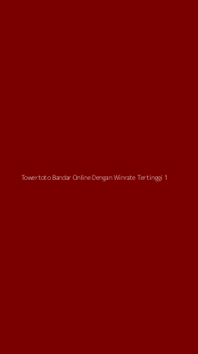 Tampilan Antarmuka Aplikasi Towertoto Bandar Online Dengan Winrate Tertinggi - 1