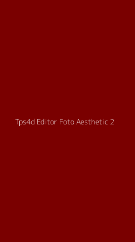 Tampilan Antarmuka Aplikasi Tps4d Editor Foto Aesthetic - 2