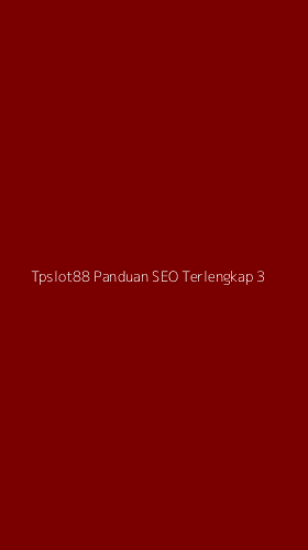 Tampilan Antarmuka Aplikasi Tpslot88 Panduan Seo Terlengkap - 3