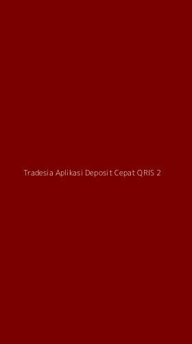 Tampilan Antarmuka Aplikasi Tradesia Aplikasi Deposit Cepat Qris - 2