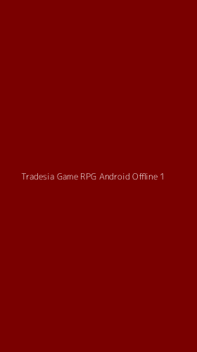 Tampilan Antarmuka Aplikasi Tradesia Game Rpg Android Offline - 1