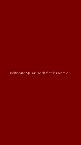 Tampilan Antarmuka Aplikasi Trainocate Aplikasi Kasir Gratis Umkm - 2