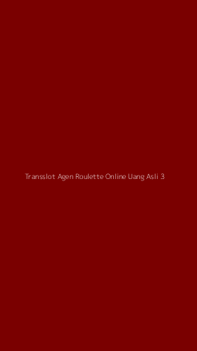 Tampilan Antarmuka Aplikasi Transslot Agen Roulette Online Uang Asli - 3