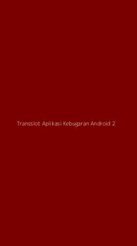 Tampilan Antarmuka Aplikasi Transslot Aplikasi Kebugaran Android - 2