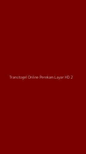 Tampilan Antarmuka Aplikasi Transtogel Online Perekam Layar Hd - 2