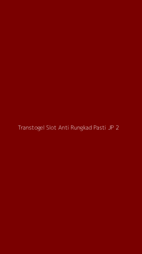 Tampilan Antarmuka Aplikasi Transtogel Slot Anti Rungkad Pasti Jp - 2