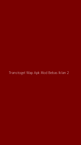 Tampilan Antarmuka Aplikasi Transtogel Wap Apk Mod Bebas Iklan - 2