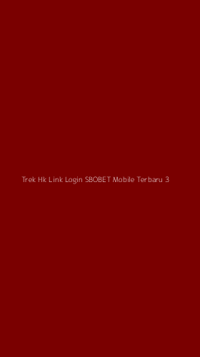 Tampilan Antarmuka Aplikasi Trek Hk Link Login Sbobet Mobile Terbaru - 3