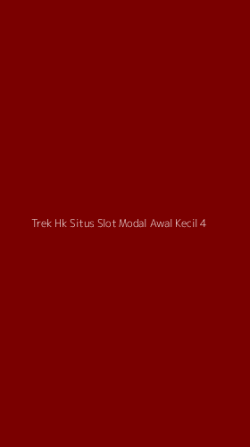 Tampilan Antarmuka Aplikasi Trek Hk Situs Slot Modal Awal Kecil - 4