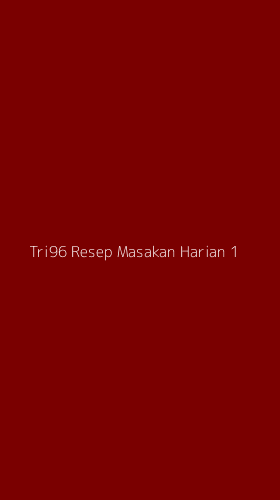 Tampilan Antarmuka Aplikasi Tri96 Resep Masakan Harian - 1