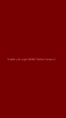 Tampilan Antarmuka Aplikasi Triadhk Link Login Sbobet Mobile Terbaru - 1