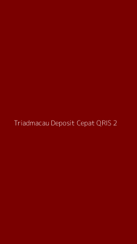 Tampilan Antarmuka Aplikasi Triadmacau Deposit Cepat Qris - 2