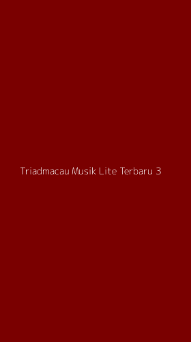 Tampilan Antarmuka Aplikasi Triadmacau Musik Lite Terbaru - 3