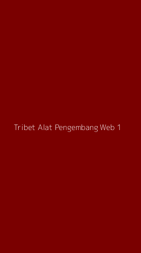 Tampilan Antarmuka Aplikasi Tribet Alat Pengembang Web - 1