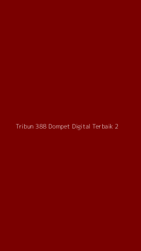 Tampilan Antarmuka Aplikasi Tribun 388 Dompet Digital Terbaik - 2