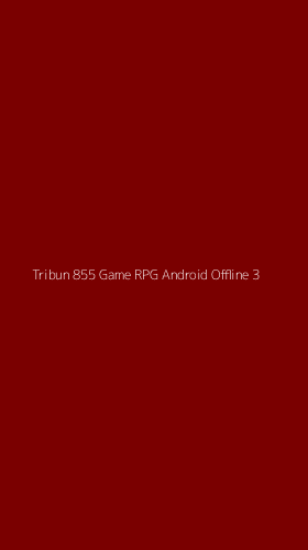Tampilan Antarmuka Aplikasi Tribun 855 Game Rpg Android Offline - 3