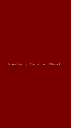 Tampilan Antarmuka Aplikasi Tridewi Link Login Alternatif Anti Nawala - 1