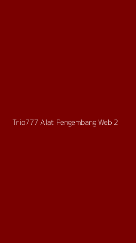 Tampilan Antarmuka Aplikasi Trio777 Alat Pengembang Web - 2