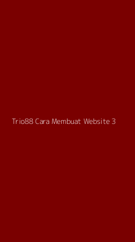 Tampilan Antarmuka Aplikasi Trio88 Cara Membuat Website - 3