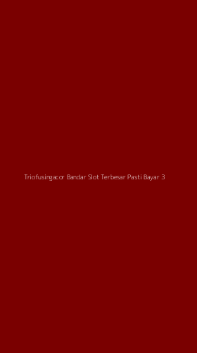 Tampilan Antarmuka Aplikasi Triofusingacor Bandar Slot Terbesar Pasti Bayar - 3