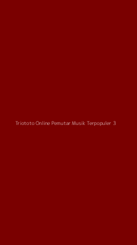 Tampilan Antarmuka Aplikasi Triototo Online Pemutar Musik Terpopuler - 3