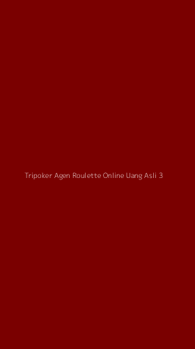 Tampilan Antarmuka Aplikasi Tripoker Agen Roulette Online Uang Asli - 3