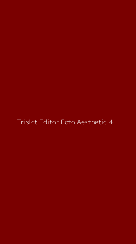 Tampilan Antarmuka Aplikasi Trislot Editor Foto Aesthetic - 4