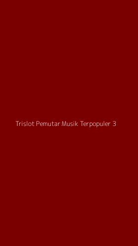 Tampilan Antarmuka Aplikasi Trislot Pemutar Musik Terpopuler - 3