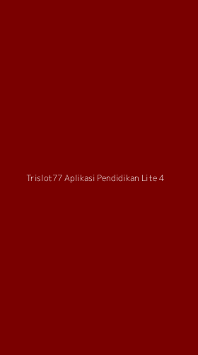 Tampilan Antarmuka Aplikasi Trislot77 Aplikasi Pendidikan Lite - 4