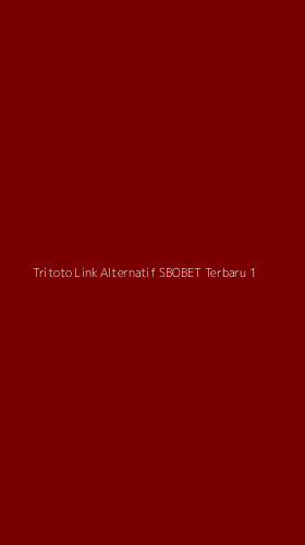 Tampilan Antarmuka Aplikasi Tritoto Link Alternatif Sbobet Terbaru - 1