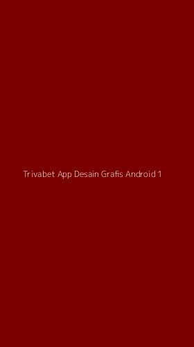 Tampilan Antarmuka Aplikasi Trivabet App Desain Grafis Android - 1