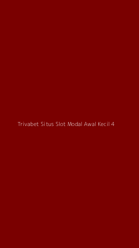 Tampilan Antarmuka Aplikasi Trivabet Situs Slot Modal Awal Kecil - 4