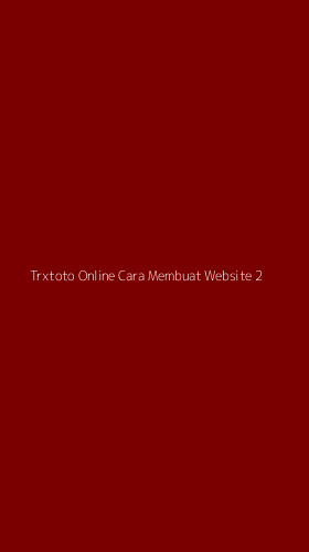 Tampilan Antarmuka Aplikasi Trxtoto Online Cara Membuat Website - 2