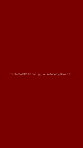 Tampilan Antarmuka Aplikasi Trxtoto Rtp Rtp Slot Tertinggi Hari Ini Gampang Maxwin - 3
