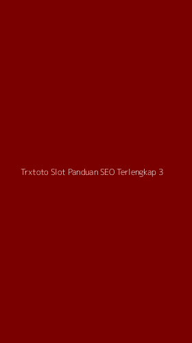 Tampilan Antarmuka Aplikasi Trxtoto Slot Panduan Seo Terlengkap - 3