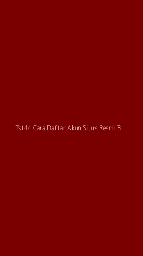 Tampilan Antarmuka Aplikasi Tst4d Cara Daftar Akun Situs Resmi - 3