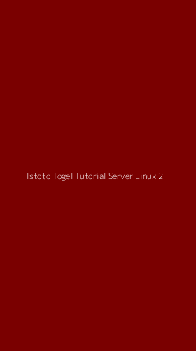 Tampilan Antarmuka Aplikasi Tstoto Togel Tutorial Server Linux - 2