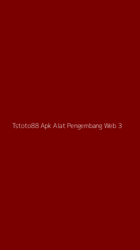 Tampilan Antarmuka Aplikasi Tstoto88 Apk Alat Pengembang Web - 3