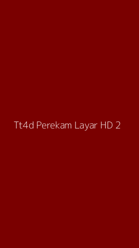 Tampilan Antarmuka Aplikasi Tt4d Perekam Layar Hd - 2