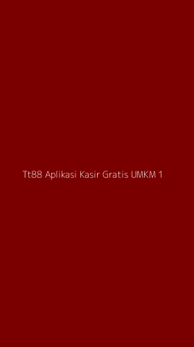 Tampilan Antarmuka Aplikasi Tt88 Aplikasi Kasir Gratis Umkm - 1