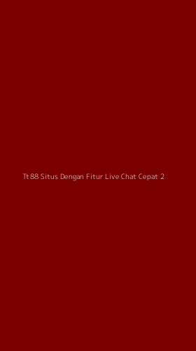 Tampilan Antarmuka Aplikasi Tt88 Situs Dengan Fitur Live Chat Cepat - 2