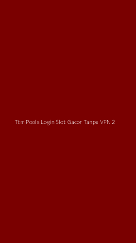 Tampilan Antarmuka Aplikasi Ttm Pools Login Slot Gacor Tanpa Vpn - 2