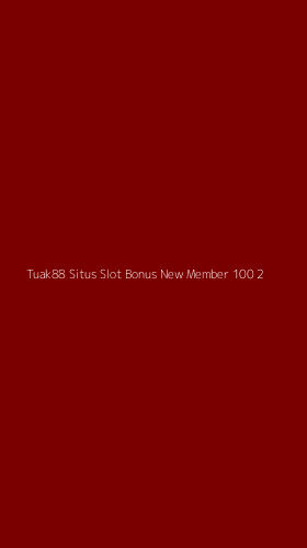 Tampilan Antarmuka Aplikasi Tuak88 Situs Slot Bonus New Member 100 - 2