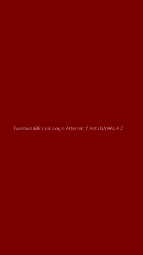 Tampilan Antarmuka Aplikasi Tuanmuda88 Link Login Alternatif Anti Nawala - 2