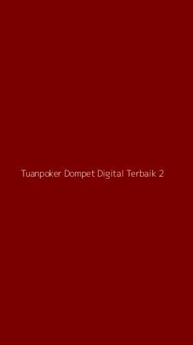 Tampilan Antarmuka Aplikasi Tuanpoker Dompet Digital Terbaik - 2