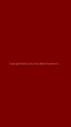 Tampilan Antarmuka Aplikasi Tuantogel Aplikasi Situs Slot Modal Awal Kecil - 2
