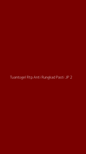 Tampilan Antarmuka Aplikasi Tuantogel Rtp Anti Rungkad Pasti Jp - 2